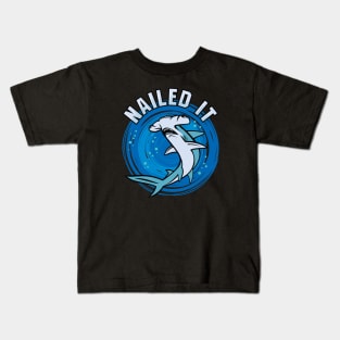 Nailed it - Hammerhead Shark Kids T-Shirt